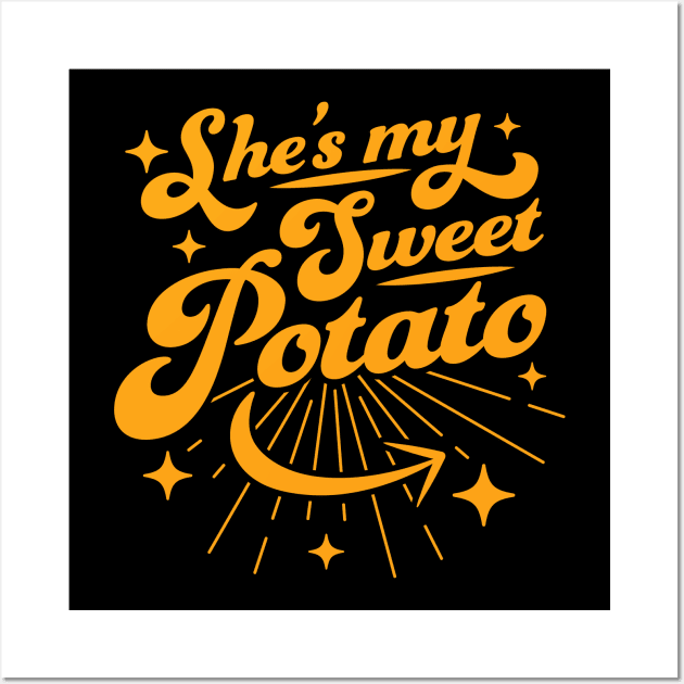 She's My Sweet Potato I Yam - Couple's Matching Thanksgiving Wall Art by OrangeMonkeyArt